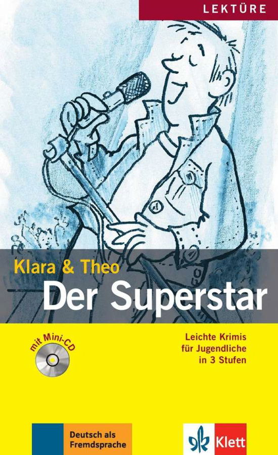 Leichte Krimis fur Jugendliche in 3 Stufen: Der Superstar - Buch mit Audio-Onl - Klara - Gadżety - Klett (Ernst) Verlag,Stuttgart - 9783126064330 - 4 lutego 2013