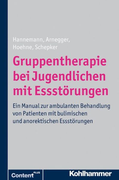 Cover for Renate Schepker · Gruppentherapie Bei Jugendlichen Mit Essstorungen: Ein Manual Zur Ambulanten Behandlung Von Patienten Mit Bulimischen Und Anorektischen Essstorungen (Paperback Book) [German edition] (2011)