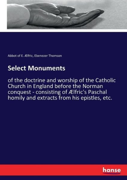 Cover for Ælfric · Select Monuments (Book) (2017)