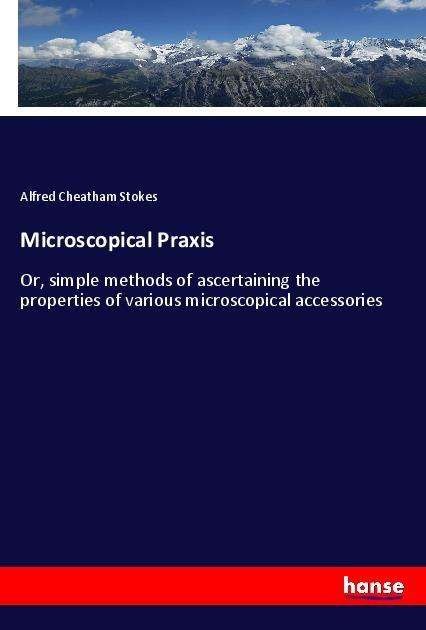 Cover for Stokes · Microscopical Praxis (Buch)