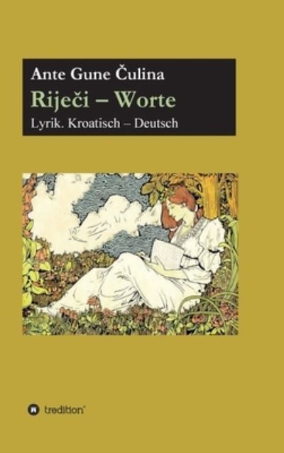 Cover for Ante Gune ?ulina · Rije?i - Worte (Hardcover Book) (2021)