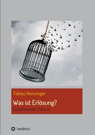 Cover for Tobias Henninger · Was ist Erloesung? (Paperback Bog) (2021)
