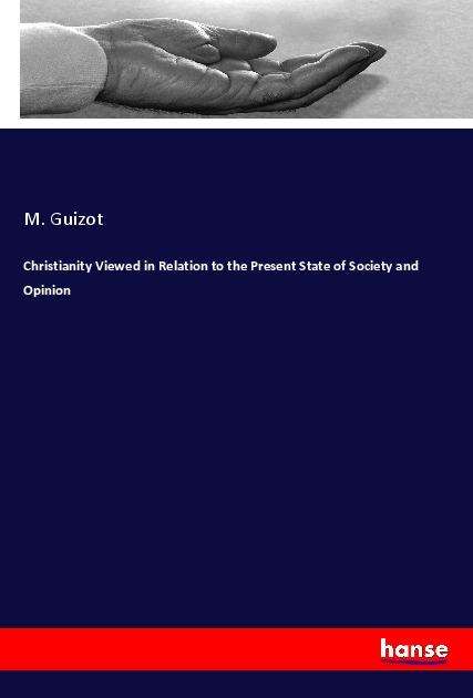 Cover for Guizot · Christianity Viewed in Relation (Book)