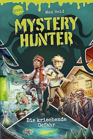 Cover for Max Held · Mystery Hunter (1). Die kriechende Gefahr (Hardcover Book) (2022)