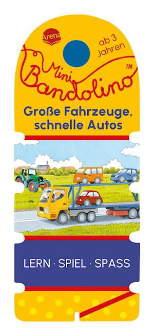 Britta Vorbach · Mini Bandolino. Große Fahrzeuge, schnelle Autos (Book) (2024)