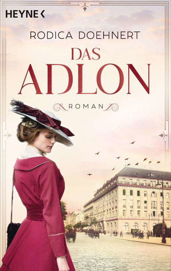 Das Adlon - Rodica Doehnert - Książki - Heyne Taschenbuch - 9783453425330 - 8 lutego 2022