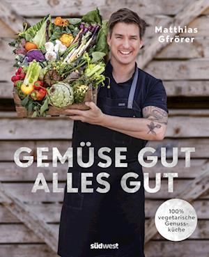 Cover for Matthias Gfrörer · Gemüse gut, alles gut (Book) (2024)