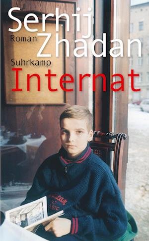 Internat - Serhij Zhadan - Books - Suhrkamp - 9783518472330 - January 16, 2023