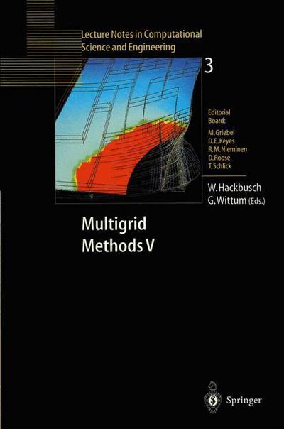 Cover for Gabriel Wittum · Multigrid Methods V: Proceedings of the Fifth European Multigrid Conference held in Stuttgart, Germany, October 1-4, 1996 - Lecture Notes in Computational Science and Engineering (Pocketbok) [Softcover reprint of the original 1st ed. 1998 edition] (1998)