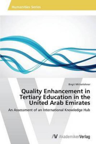 Cover for Mitterlehner Birgit · Quality Enhancement in Tertiary Education in the United Arab Emirates (Paperback Book) (2013)