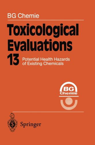 Cover for BG Chemie · Toxicological Evaluations: Potential Health Hazards of Existing Chemicals - Toxicological Evaluations (Pocketbok) [Softcover reprint of the original 1st ed. 1998 edition] (2011)