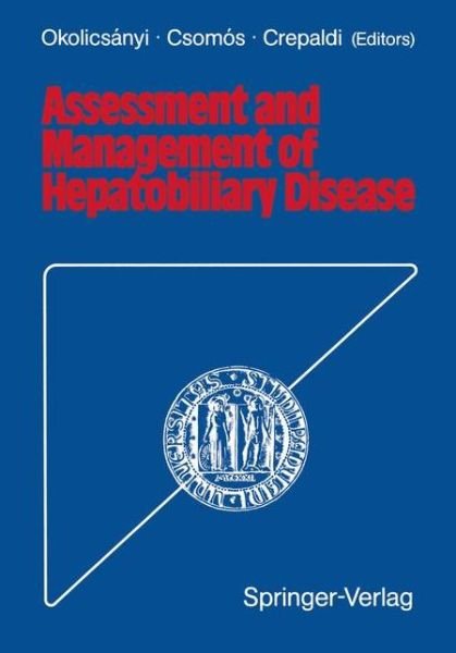 Cover for Lajos Okolicsanyi · Assessment and Management of Hepatobiliary Disease (Paperback Book) [Softcover reprint of the original 1st ed. 1987 edition] (2011)