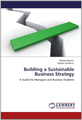 Cover for Dayner Azzellino · Building a Sustainable Business Strategy: a Guide for Managers and Business Students (Pocketbok) (2012)