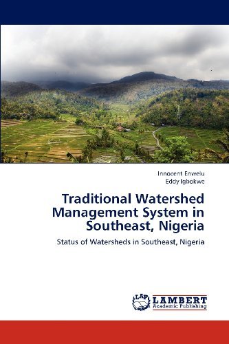 Cover for Eddy Igbokwe · Traditional Watershed Management System in Southeast, Nigeria: Status of Watersheds in Southeast, Nigeria (Paperback Bog) (2012)