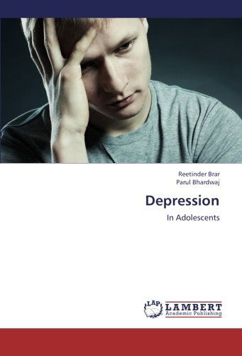 Cover for Parul Bhardwaj · Depression: in Adolescents (Pocketbok) (2012)