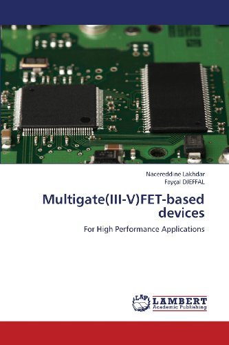 Cover for Fayçal Djeffal · Multigate (Iii-v)fet-based Devices: for High Performance Applications (Paperback Bog) (2013)