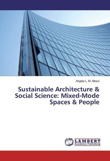 Sustainable Architecture & Socia - Alessi - Books -  - 9783659854330 - 