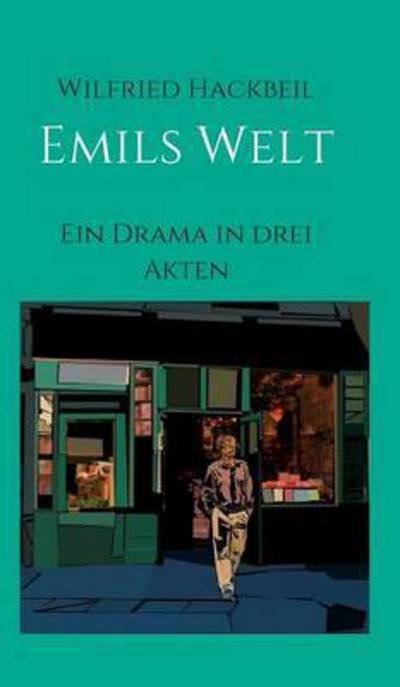 Cover for Hackbeil · Emils Welt (Book) (2015)
