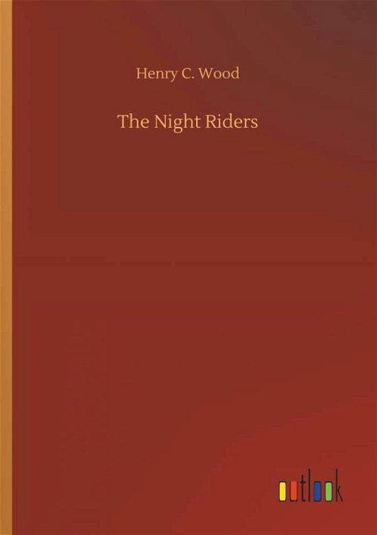 The Night Riders - Wood - Livros -  - 9783732663330 - 6 de abril de 2018