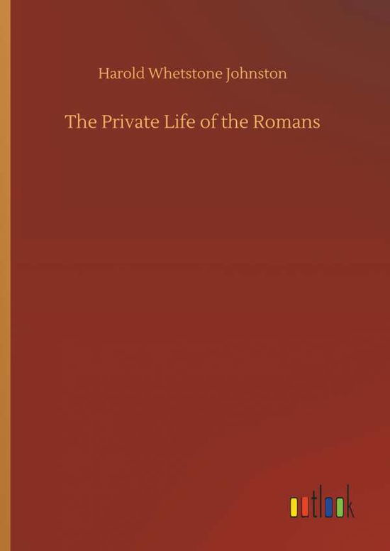 Cover for Johnston · The Private Life of the Romans (Book) (2018)