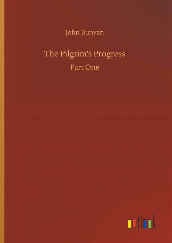 The Pilgrim's Progress - Bunyan - Books -  - 9783734081330 - September 25, 2019