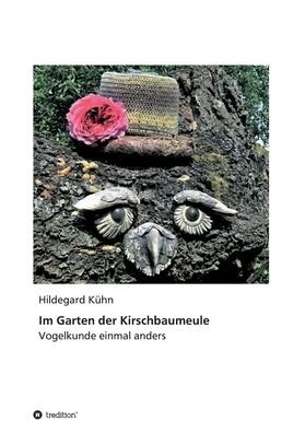 Cover for Kühn · Im Garten der Kirschbaumeule - Vog (Buch) (2019)