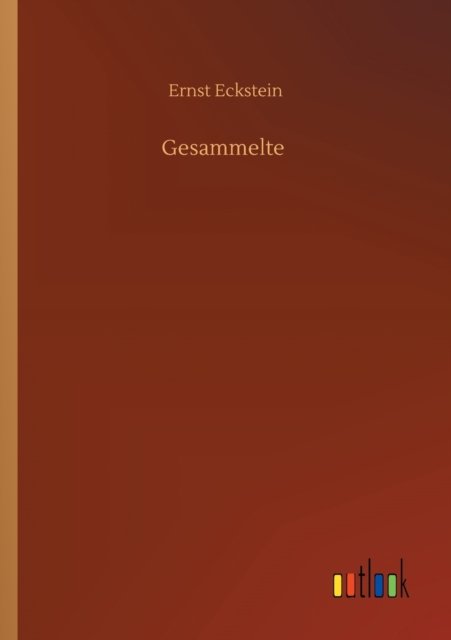 Cover for Ernst Eckstein · Gesammelte (Paperback Book) (2020)