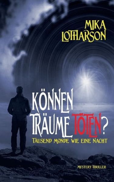Cover for Mika Lotharson · Koennen Traume toeten? (Paperback Bog) (2021)