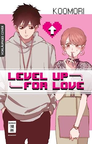 Cover for Koomori · Level up for Love (Book) (2024)