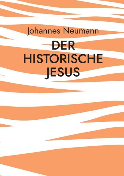 Cover for Johannes Neumann · Der historische Jesus (Paperback Book) (2022)