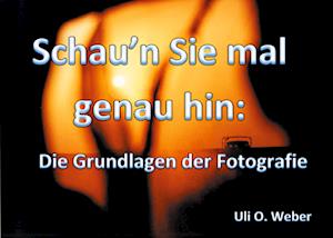 Cover for Uli O. Weber · Schau'n Sie mal genau hin: (Paperback Book) (2022)