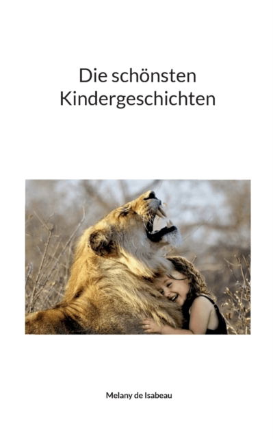 Cover for Melany De Isabeau · Die schoensten Kindergeschichten (Paperback Book) (2022)