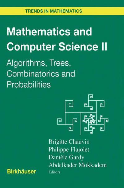 Mathematics and Computer Science II: Algorithms, Trees, Combinatorics and Probabilities - Trends in Mathematics - Oskar Rescher - Bøker - Birkhauser Verlag AG - 9783764369330 - 1. august 2002