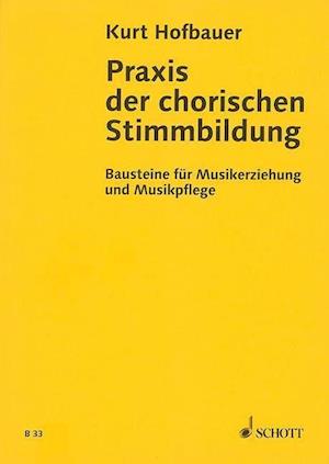Cover for Kurt Hofbauer · Praxis Der Chorischen (Book) (1978)