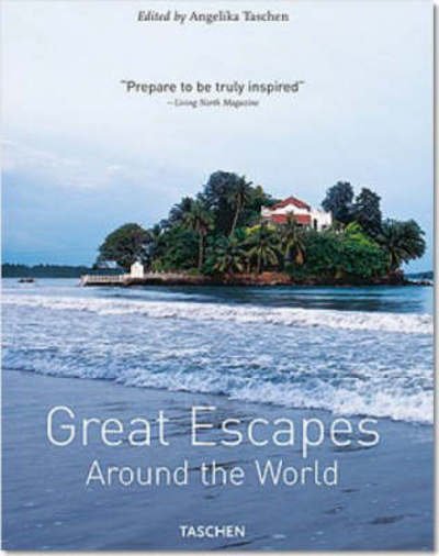 Cover for Angelika Taschen · Great Escapes Around the World (Hardcover Book) (2007)