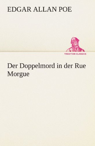 Cover for Edgar Allan Poe · Der Doppelmord in Der Rue Morgue (Tredition Classics) (German Edition) (Pocketbok) [German edition] (2012)