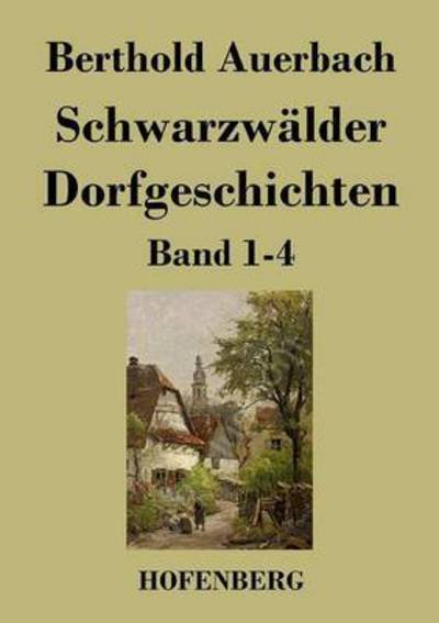 Cover for Berthold Auerbach · Schwarzwalder Dorfgeschichten (Paperback Book) (2013)