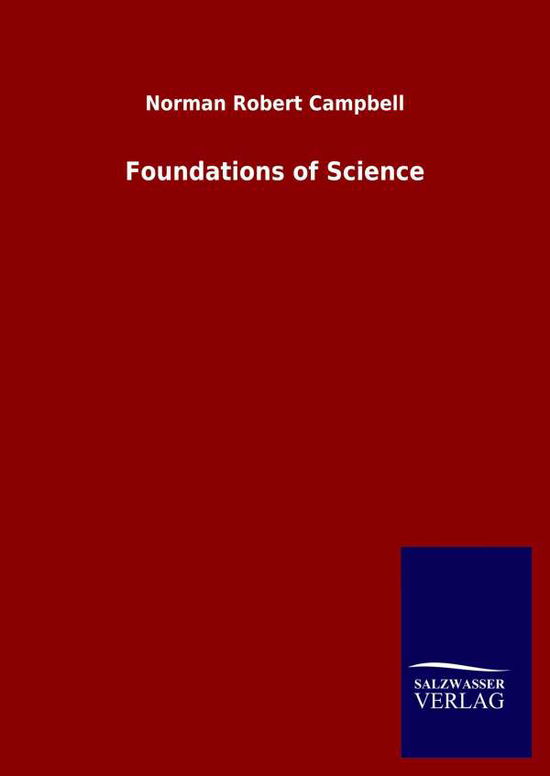 Foundations of Science - Campbell - Books -  - 9783846047330 - March 23, 2020