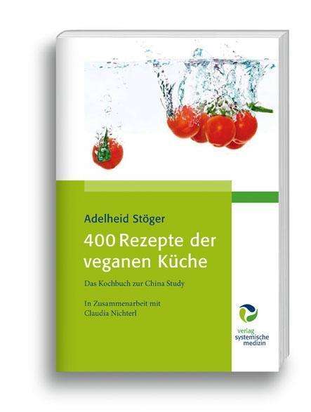 Cover for Stöger · StÃ¶ger:400 Rezepte Der Veganen KÃ¼che (Book)