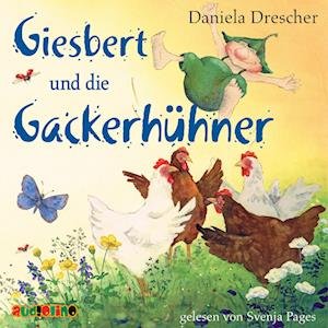 Cover for Daniela Drescher · Giesbert und die Gackerhühner (Audiobook (CD)) (2023)