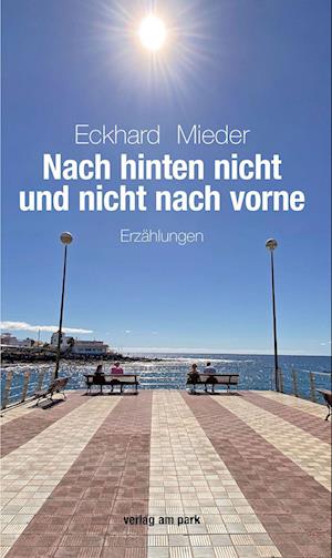 Cover for Eckhard Mieder · Nach hinten nicht und nicht nach vorne (Paperback Book) (2021)