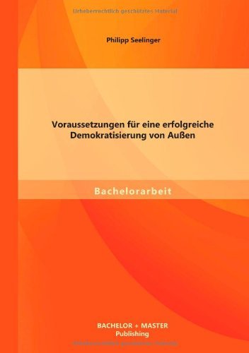 Cover for Philipp Seelinger · Voraussetzungen fur eine erfolgreiche Demokratisierung von Aussen (Paperback Book) [German edition] (2014)