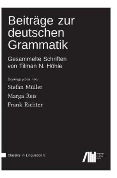 Cover for Tilman Hoehle · Beitrage zur deutschen Grammatik: Gesammelte Schriften von Tilman N. Hoehle (Hardcover Book) (2018)