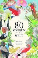 Cover for Mike Unwin · In 80 Vögeln um die Welt (Book) (2022)