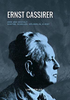 Cover for Ernst Cassirer · Idee und Gestalt (Hardcover Book) (2021)