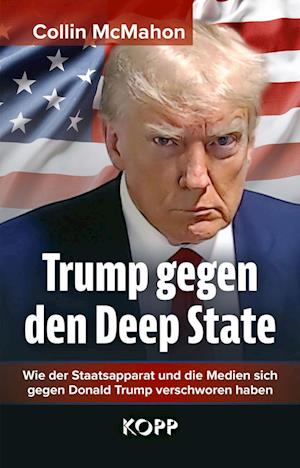 Cover for Collin McMahon · Trump gegen den Deep State (Book) (2024)