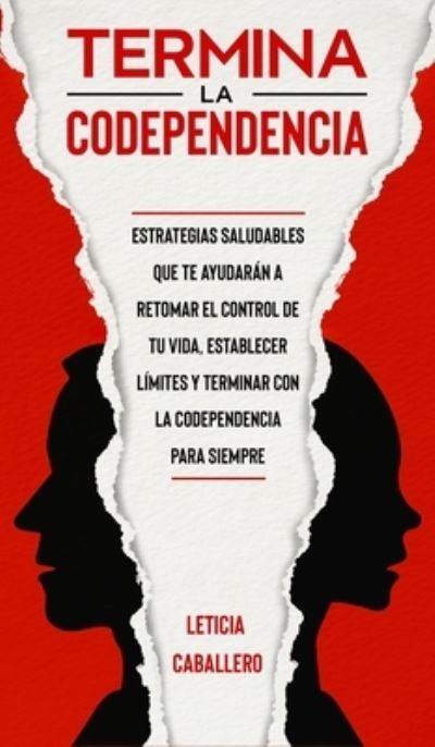 Cover for Leticia Caballero · Termina la codependencia (Inbunden Bok) (2021)