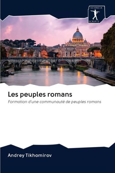 Les peuples romans - Tikhomirov - Libros -  - 9786200956330 - 2 de junio de 2020