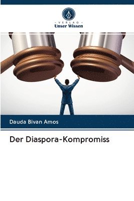 Der Diaspora-Kompromiss - Amos - Bøger -  - 9786202879330 - 20. oktober 2020