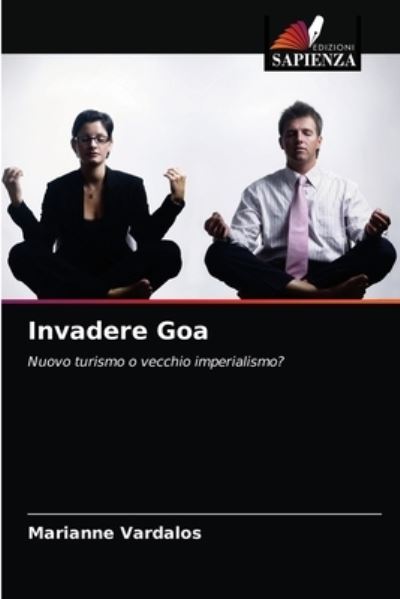 Cover for Marianne Vardalos · Invadere Goa (Paperback Book) (2021)